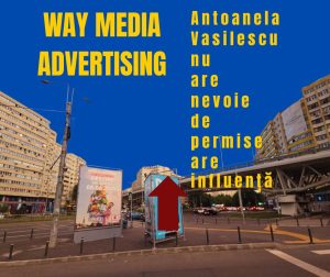 Way Advertise Production SRL: Antoanela Vasilescu și controversa publicității fără avize și plata taxelor la stat